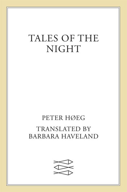 Tales of the Night, Peter Høeg