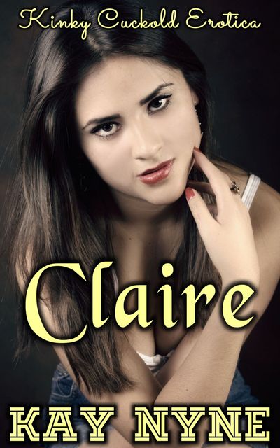Claire, Kay Nyne