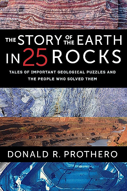 The Story of the Earth in 25 Rocks, Donald R.Prothero