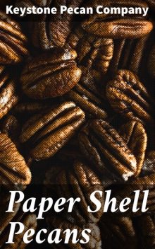 Paper Shell Pecans, Keystone Pecan Company