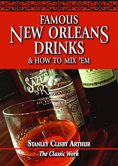 Famous New Orleans Drinks and How to Mix 'Em, Stanley Arthur