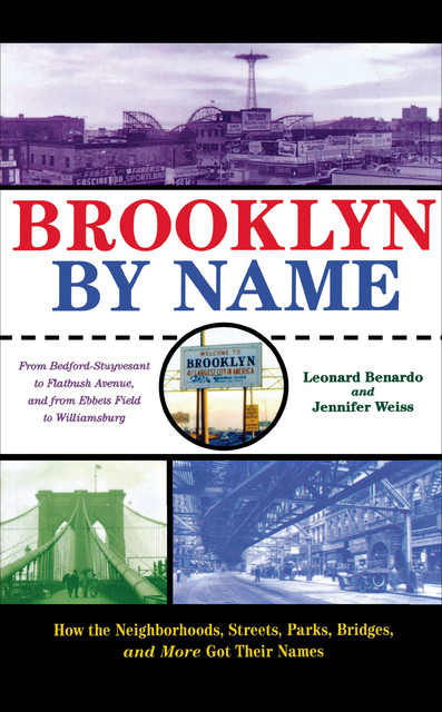 Brooklyn By Name, Jennifer Weiss, Leonard Benardo