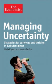 The Economist: Managing Uncertainty, Marion Devine, Michel Syrett