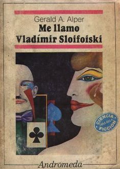 Me Llamo Vladimir Sloifoiski, Gerald A. Alper