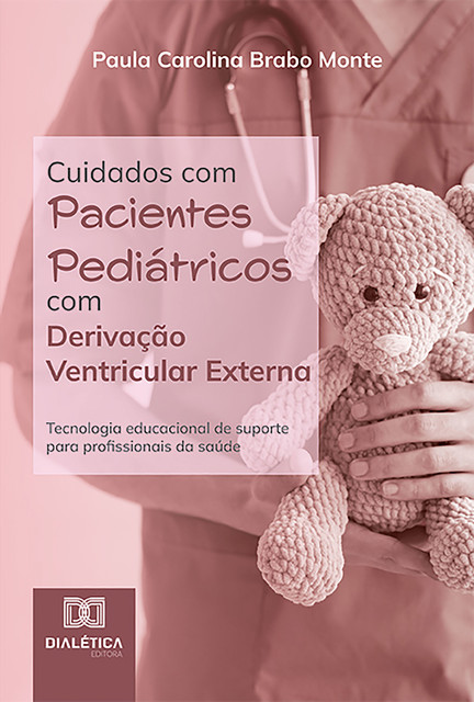 Cuidados com Pacientes Pediátricos com Derivação Ventricular Externa, Paula Carolina Brabo Monte