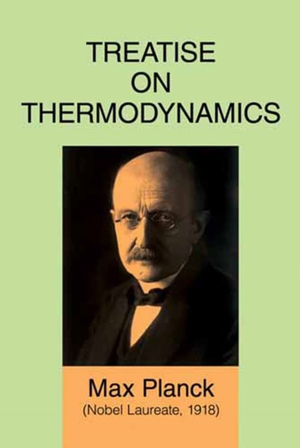 Treatise on Thermodynamics, Max Planck
