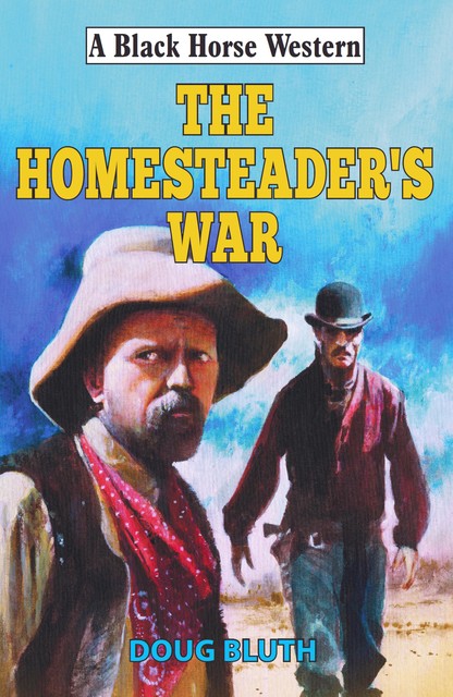 Homesteader's War, Doug Bluth