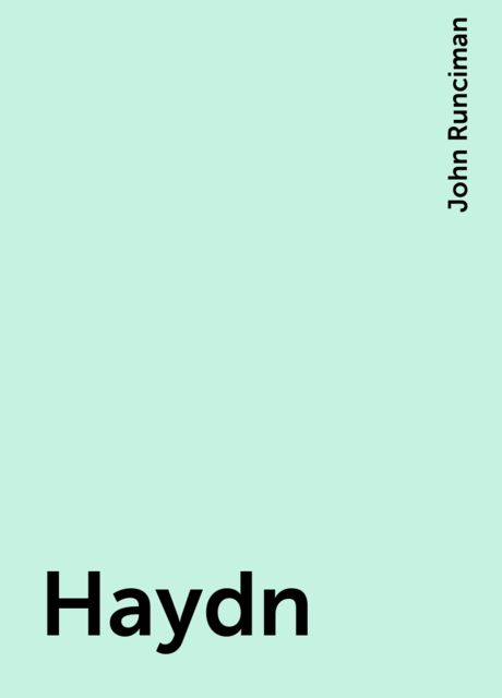 Haydn, John Runciman