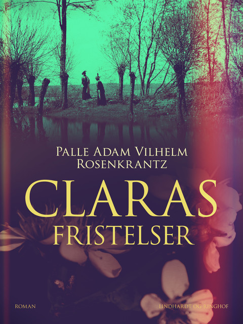 Claras fristelser, Palle Adam Vilhelm Rosenkrantz