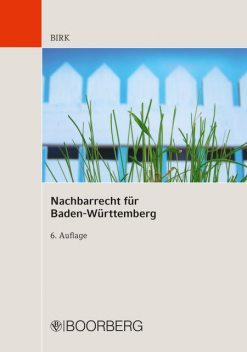 Nachbarrecht für Baden-Württemberg, Hans-Jörg Birk
