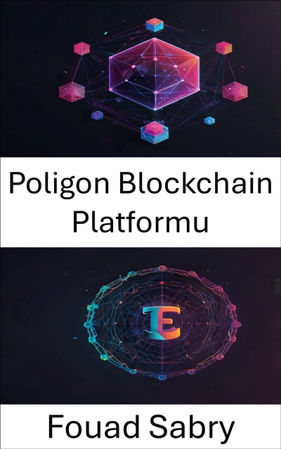 Poligon Blockchain Platformu, Fouad Sabry