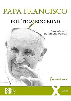 Política y sociedad, Papa Francisco, Dominique Wolton