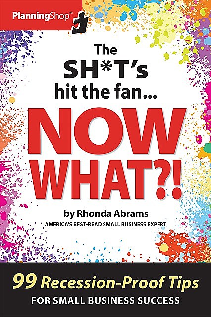 The Sh*t's Hit the Fan…NOW WHAT, Rhonda Abrams