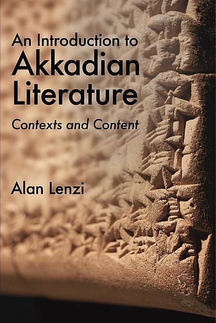An Introduction to Akkadian Literature, Alan Charles Lenzi
