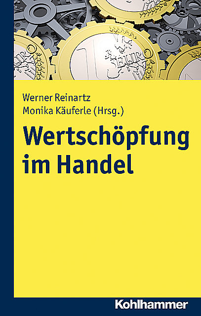 Wertschöpfung im Handel, Monika Käuferle, Werner Reinartz