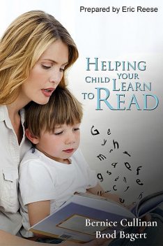 Helping your Child Learn to Read, Bernice Cullinan, Brod Bagert