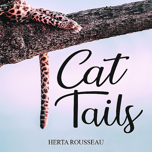 Cat Tails, Herta Rousseau
