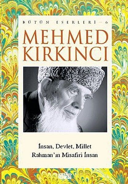 İnsan, Devlet, Millet, Mehmed Kırkıncı