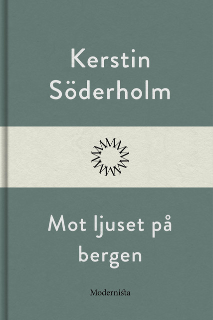 Mot ljuset på bergen, Kerstin Söderholm