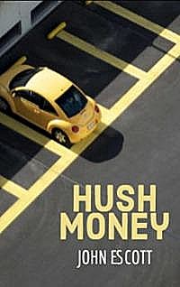 Hush Money, John Escott