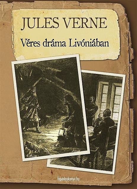 Véres dráma Livóniában, Jules Verne
