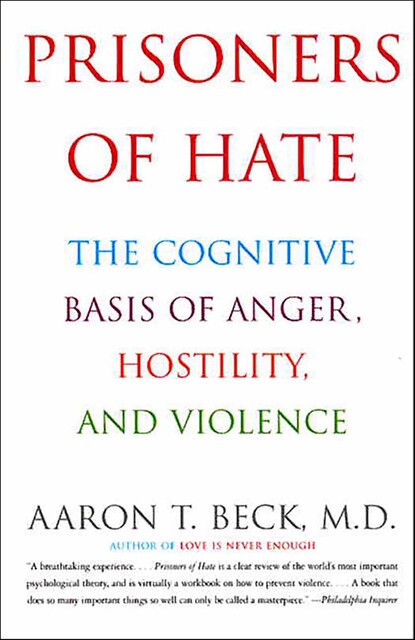 Prisoners Of Hate, Aaron T.Beck