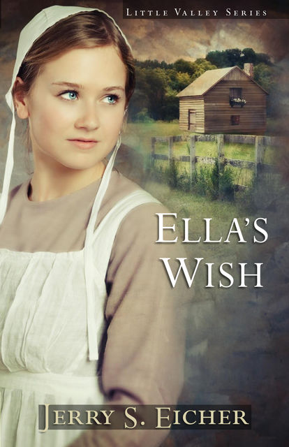 Ella's Wish, Jerry S.Eicher