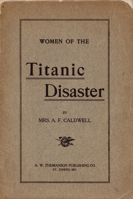 Women of the Titanic Disaster, Sylvia Harbaugh Caldwell