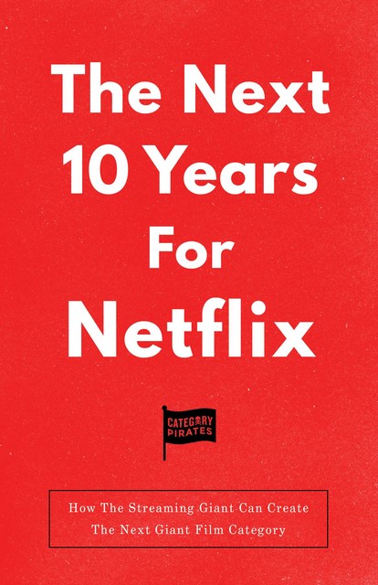 The Next 10 Years For Netflix, Christopher Lochhead, Eddie Yoon, Nicolas Cole