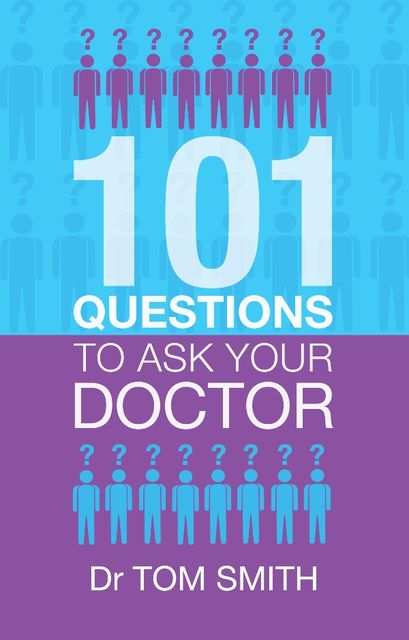 101 Questions to Ask Your Doctor, Tom Smith