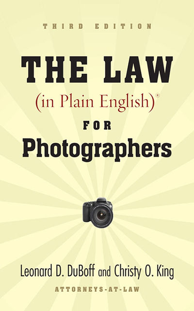 The Law (in Plain English) for Photographers, Leonard D. DuBoff