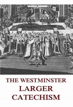 The Westminster Larger Catechism, Johann Peter Kirsch