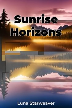 Sunrise Horizons, Luna Starweaver