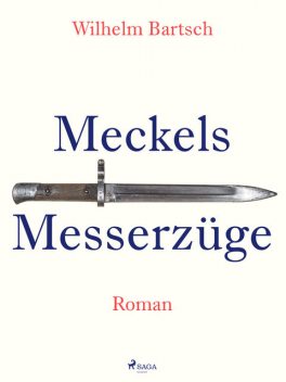 Meckels Messerzüge, Wilhelm Bartsch