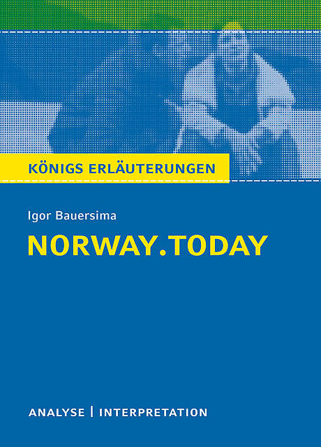 norway.today. Königs Erläuterungen, Daniel Rothenbühler, Igor Bauersima