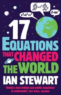 Seventeen Equations that Changed the World, Ian Stewart