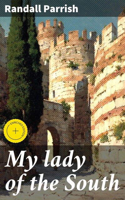 My lady of the South, Randall Parrish