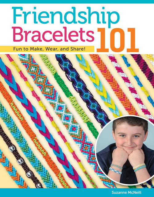Friendship Bracelets 101, Suzanne McNeill
