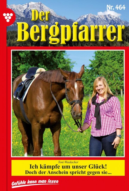 Der Bergpfarrer 464 – Heimatroman, Toni Waidacher
