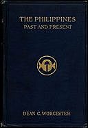 The Philippines: Past and Present (Volume 2 of 2), Dean C.Worcester