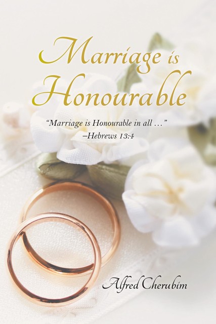 Marriage is Honourable, ALFRED CHERUBIM