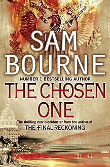 The Chosen One, Sam Bourne