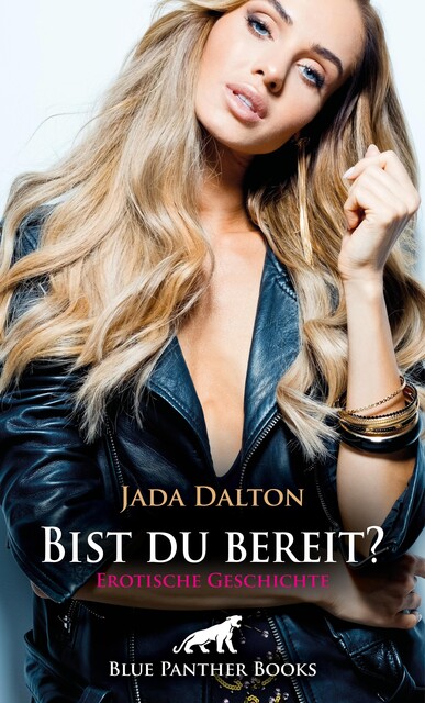 Bist du bereit? | Erotische Geschichte, Jada Dalton
