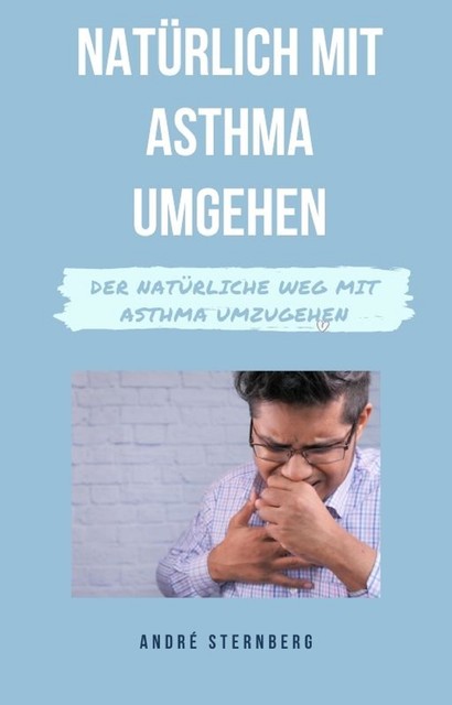 Natürlich mit Asthma umgehen, André Sternberg
