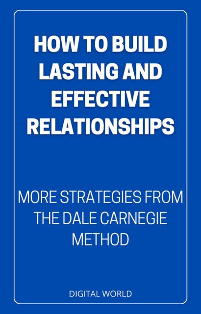 How to Build Lasting and Effective Relationships, Digital World