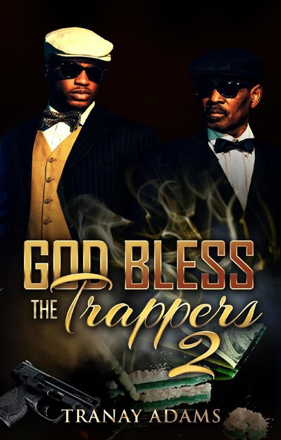 God Bless the Trappers 2, Tranay Adams