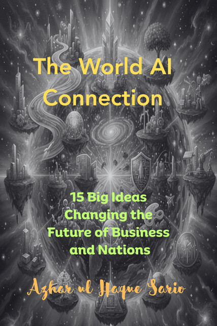 The World AI Connection, Azhar ul Haque Sario