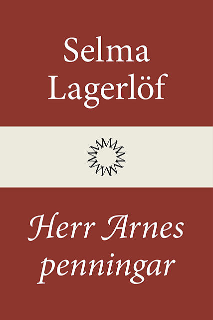 Herr Arnes Penningar, Selma Lagerlöf