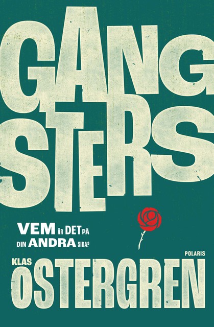 Gangsters, Klas Östergren