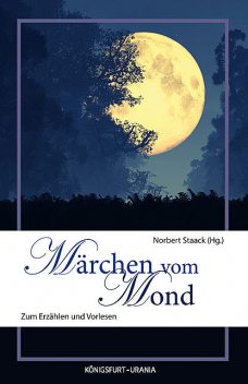 Märchen vom Mond, Norbert Staack